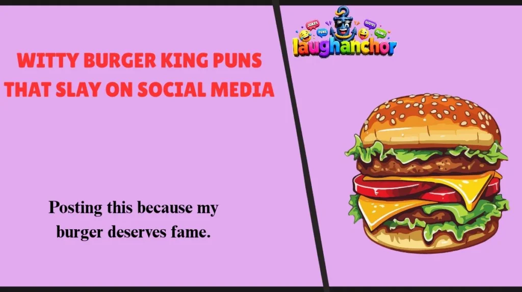 Witty Burger King Puns That Slay on Social Media