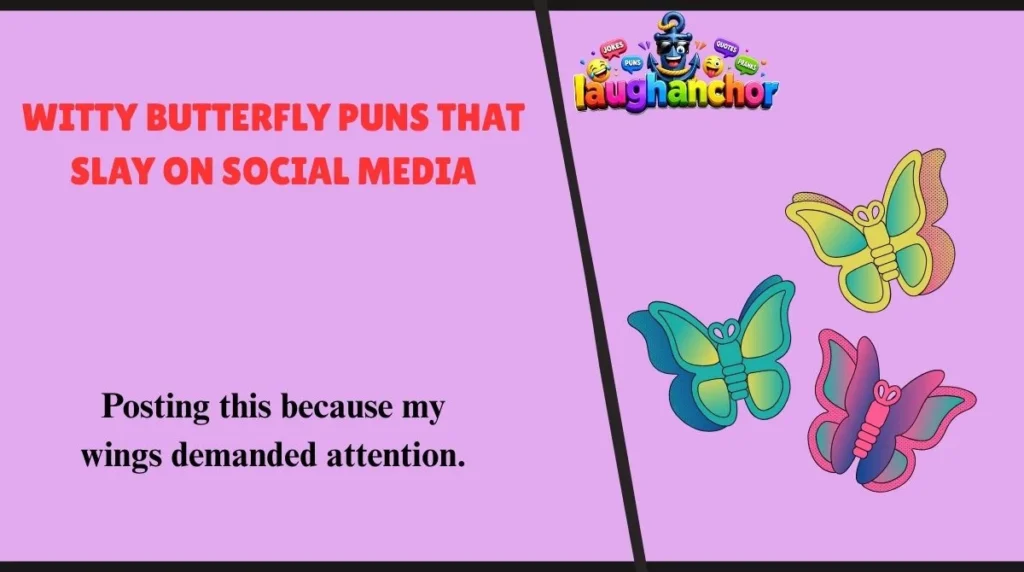 Witty Butterfly Puns That Slay on Social Media