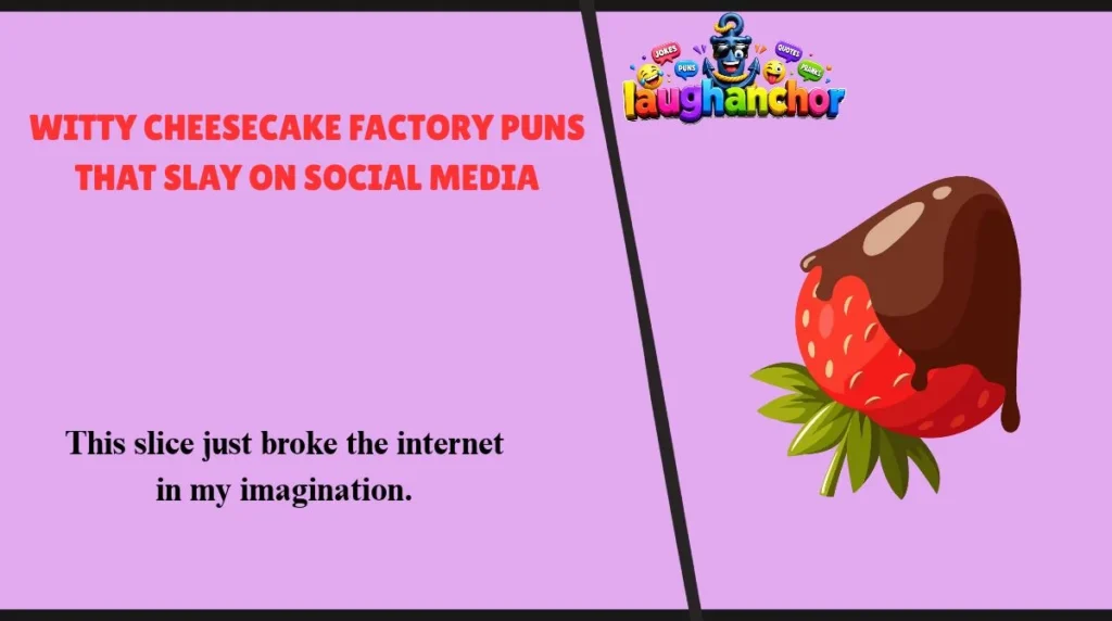Witty Cheesecake Factory Puns That Slay on Social Media