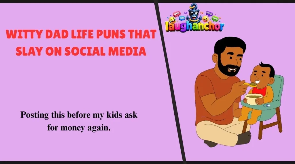 Witty Dad Life Puns That Slay on Social Media