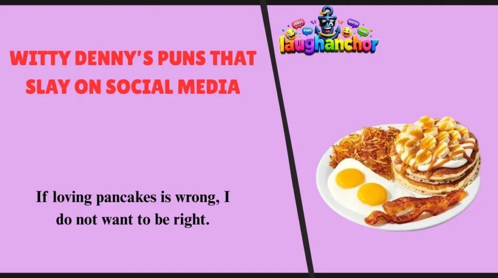 Witty Denny’s Puns That Slay on Social Media
