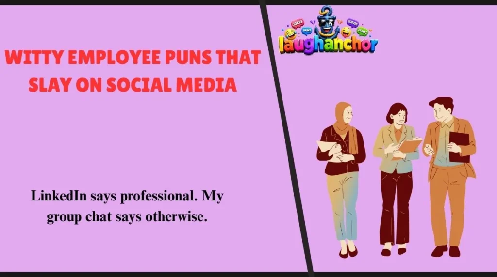 Witty Employee Puns That Slay on Social Media