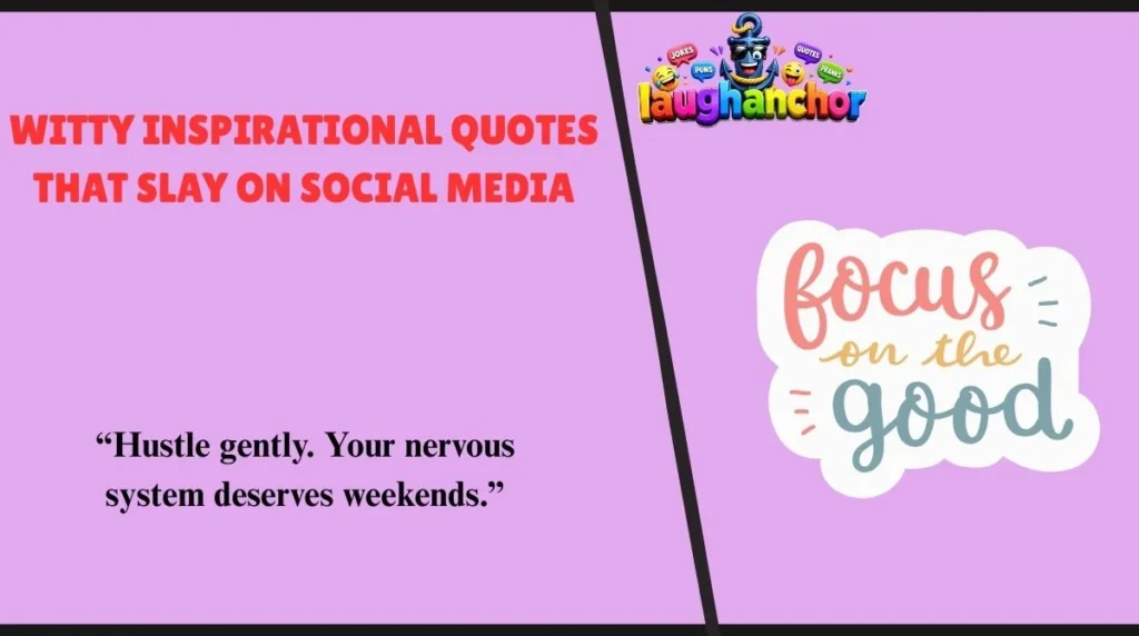 Witty Inspirational Quotes That Slay on Social Media