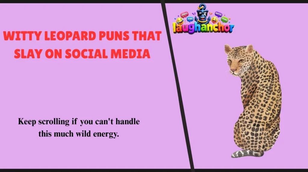 Witty Leopard Puns That Slay on Social Media