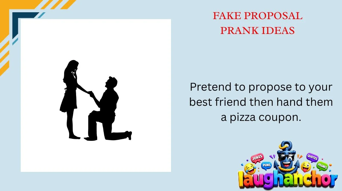 Fake Proposal Prank Ideas