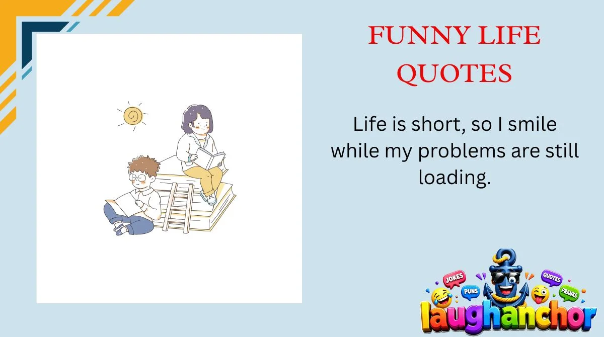 Funny Life Quotes