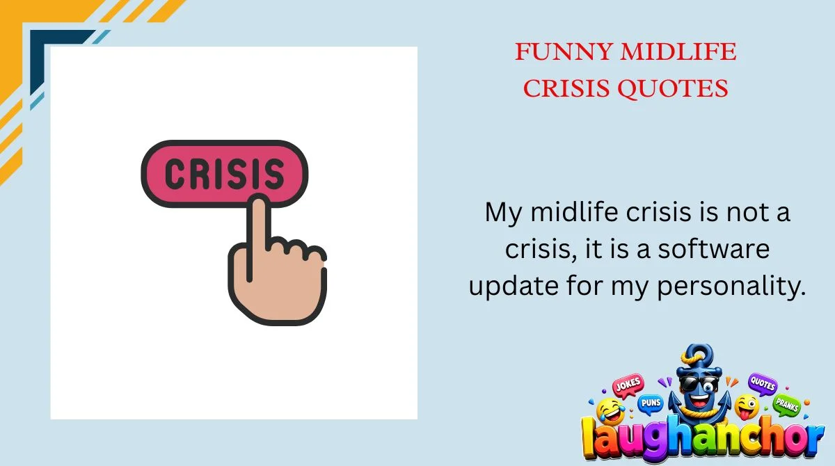 Funny Midlife Crisis Quotes