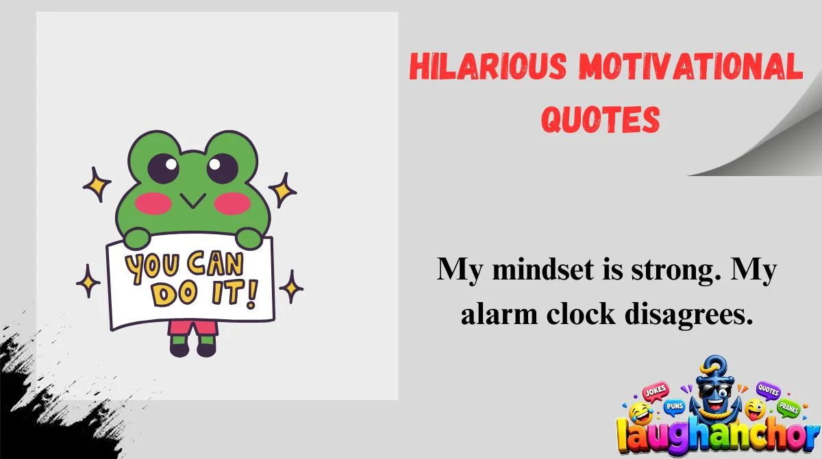 Hilarious Motivational Quotes