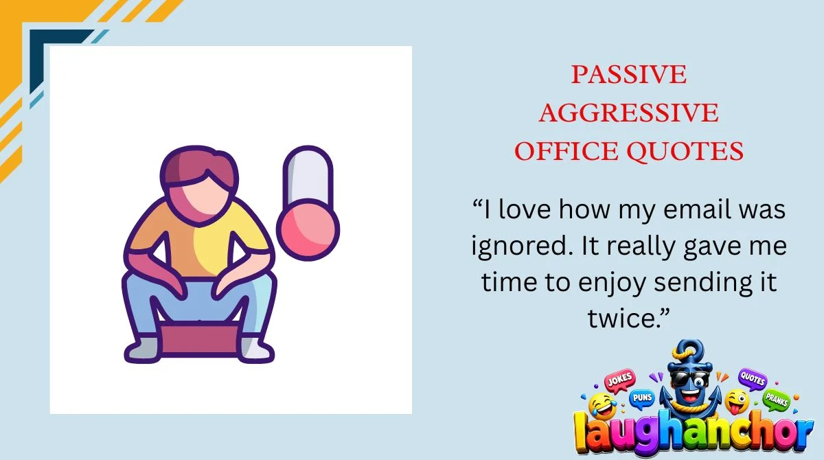 Passive Aggressive Office Quotes