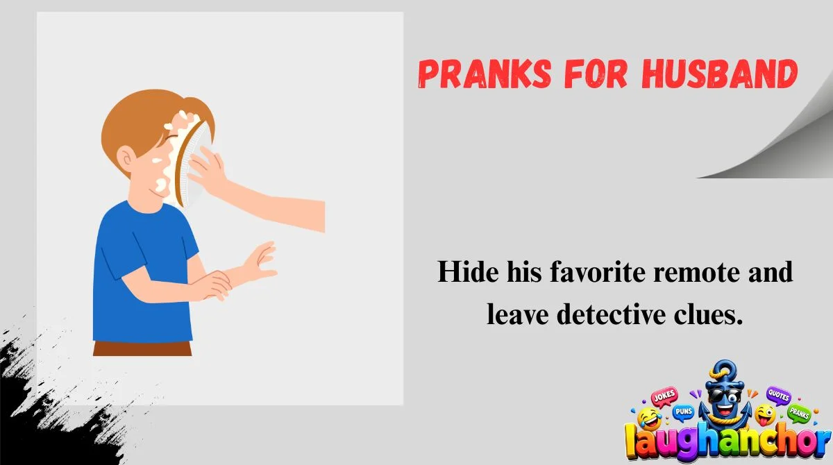 Pranks for Husband