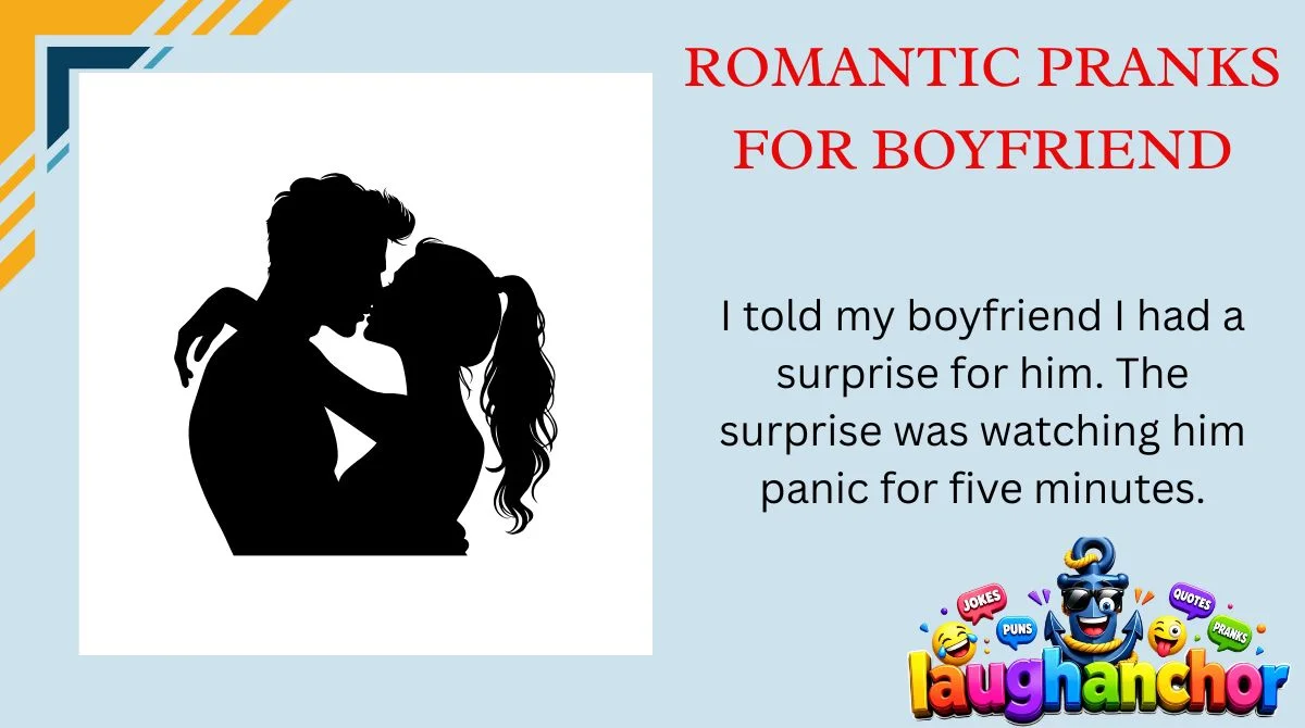Romantic Pranks for Boyfriend