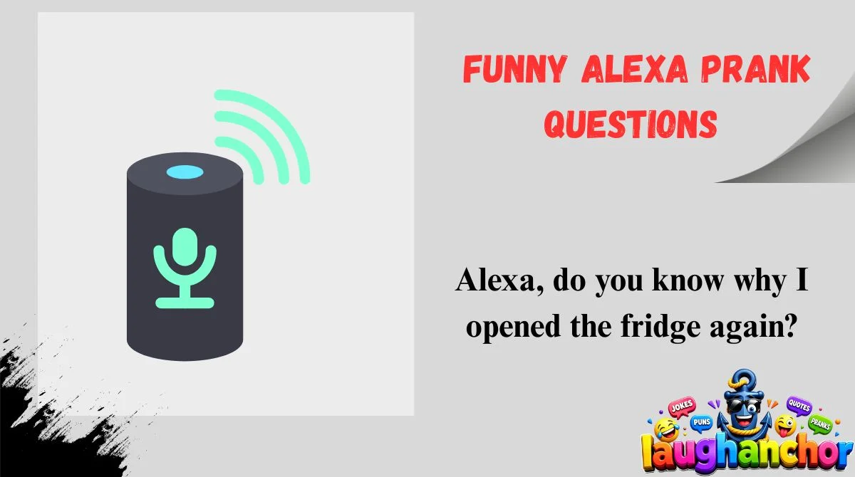 Funny Alexa Prank Questions