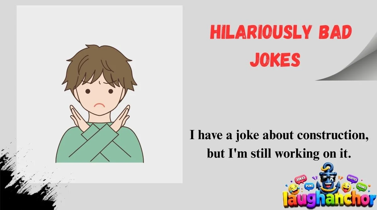 Hilariously Bad Jokes