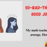 So-Bad-They’re-Good Jokes