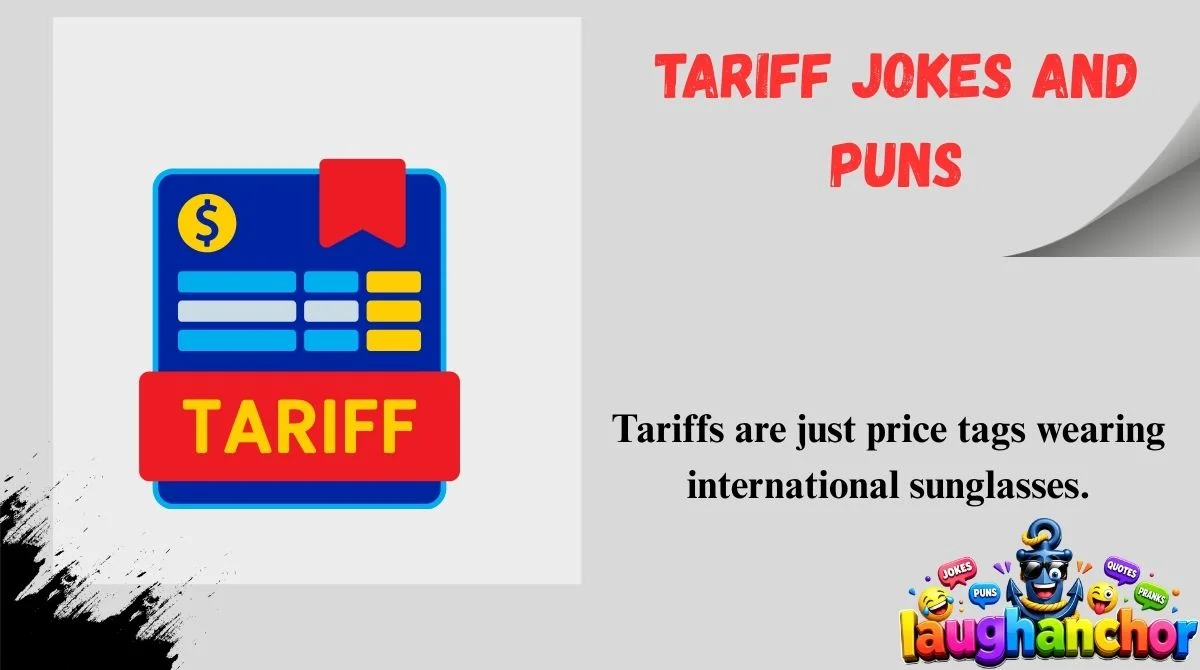 Tariff Jokes and Puns