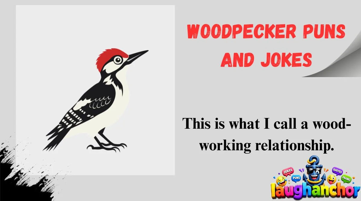 Woodpecker Puns and Jokes