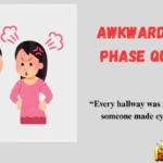 Awkward Teen Phase Quotes