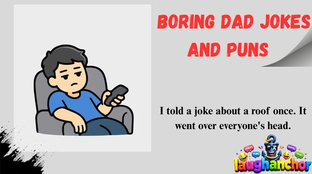 Boring Dad Jokes and Puns