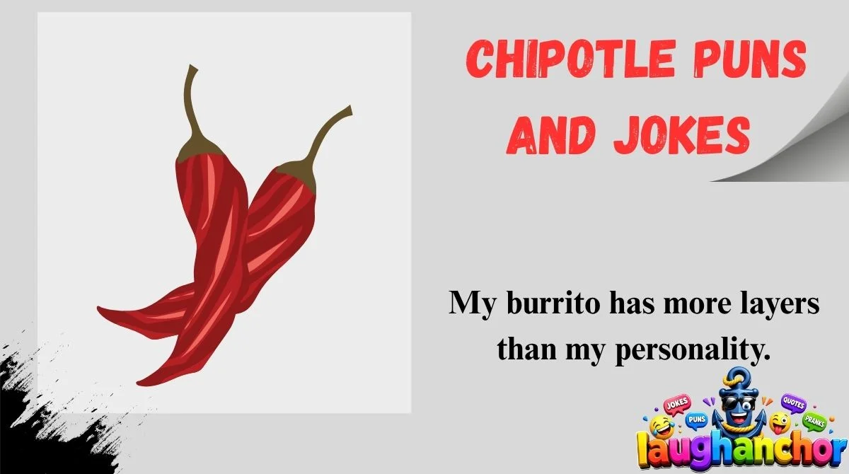 Chipotle Puns and Jokes