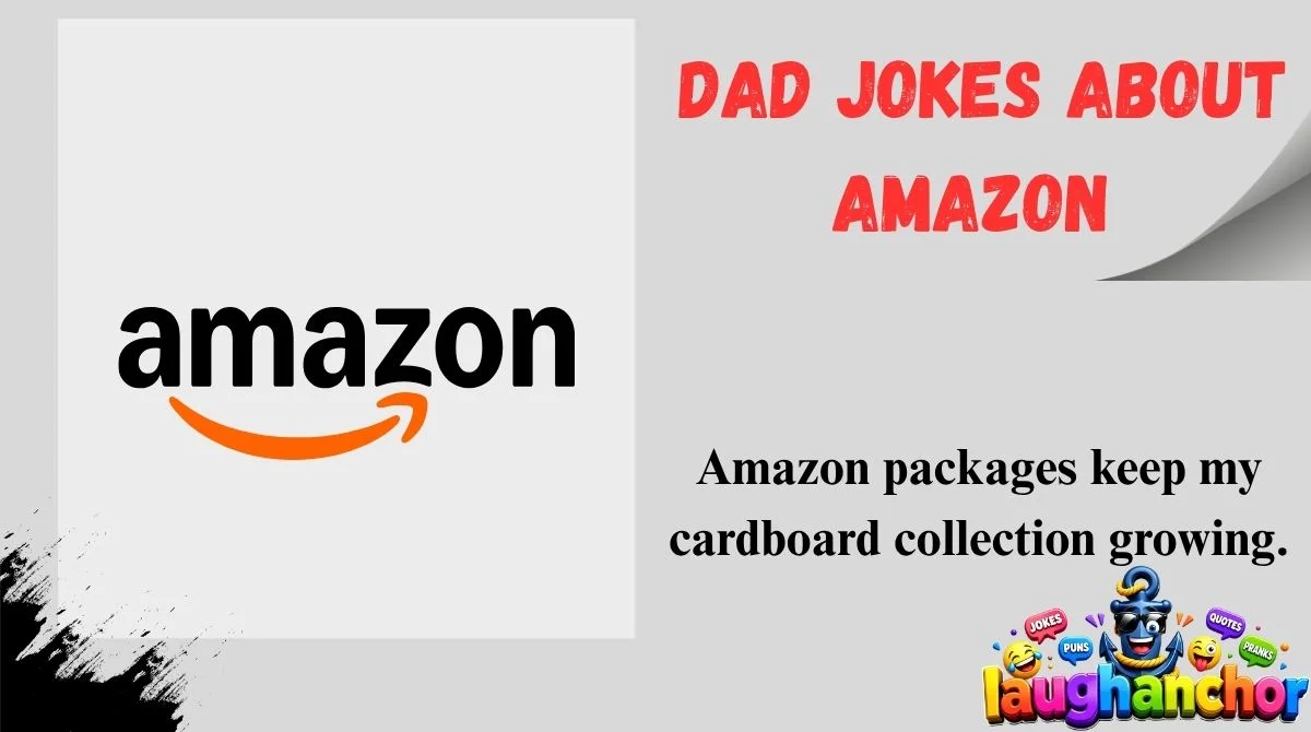 Dad Jokes About Amazon
