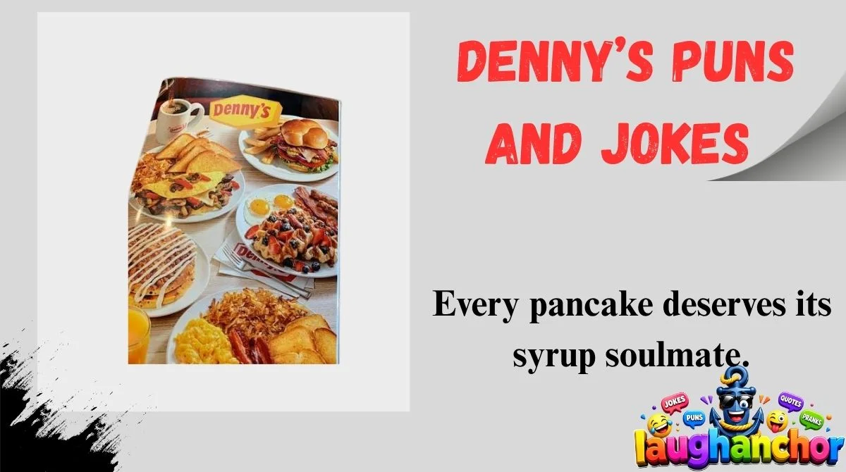 Denny’s Puns and Jokes