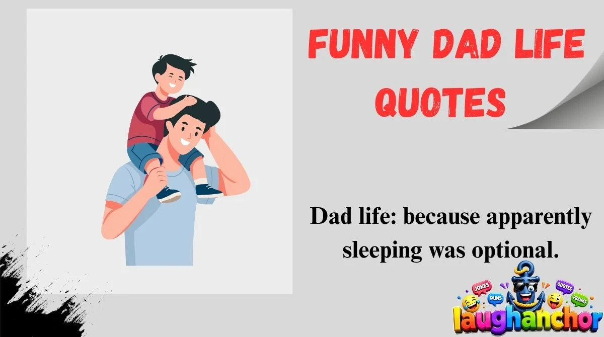 Funny Dad Life Quotes