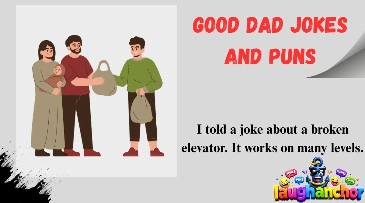 Good Dad Jokes and Puns