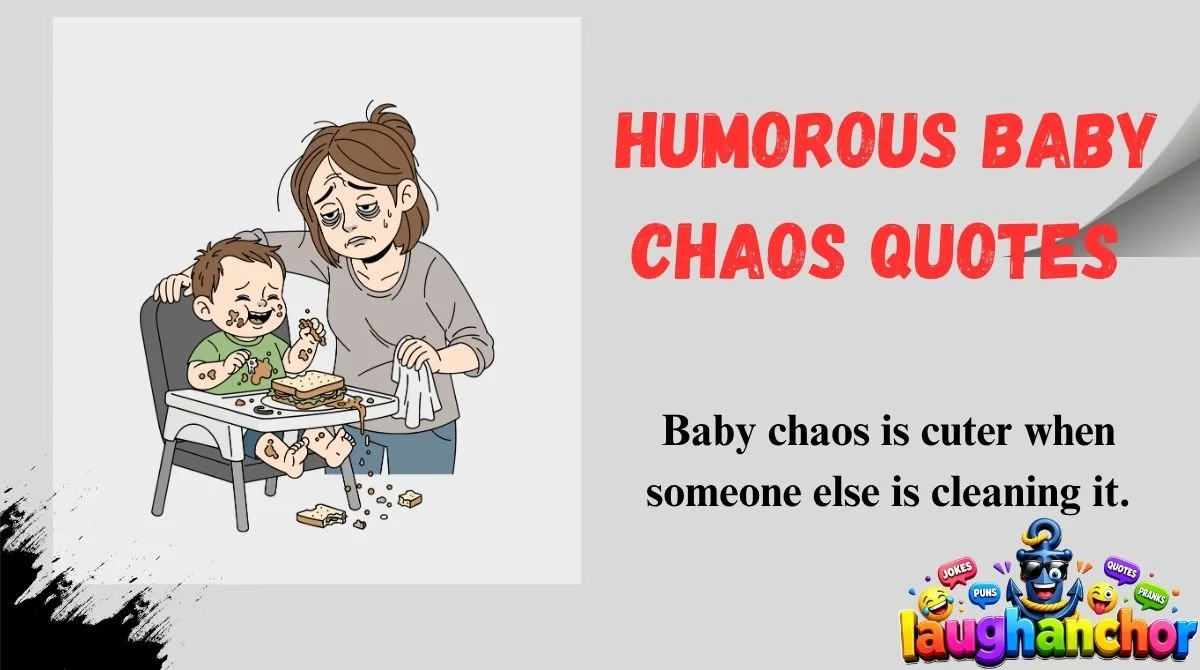 Humorous Baby Chaos Quotes