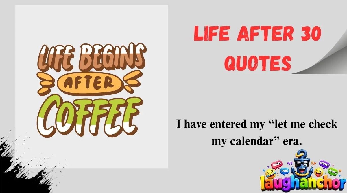 Life After 30 Quotes