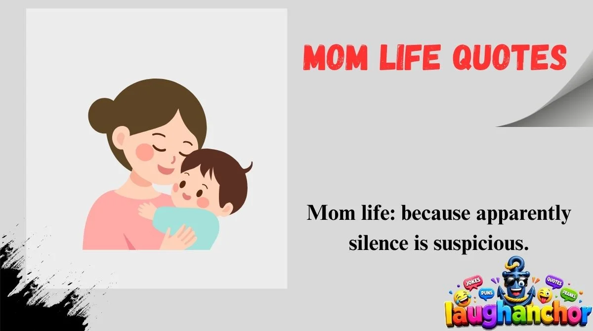 Mom Life Quotes