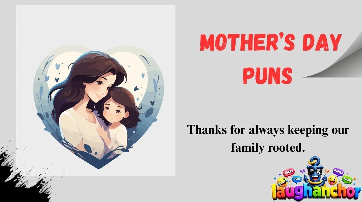 Mother’s Day Puns