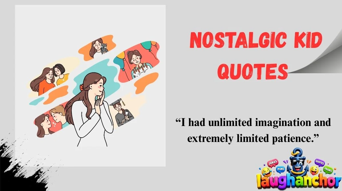 Nostalgic Kid Quotes