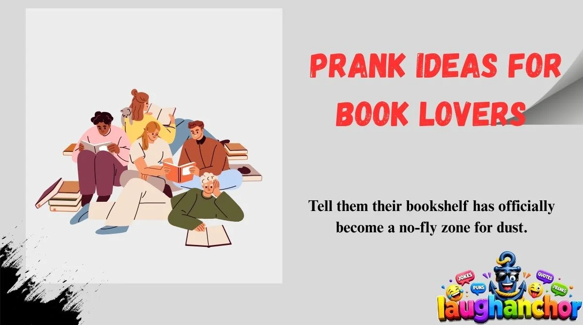 Prank Ideas for Book Lovers