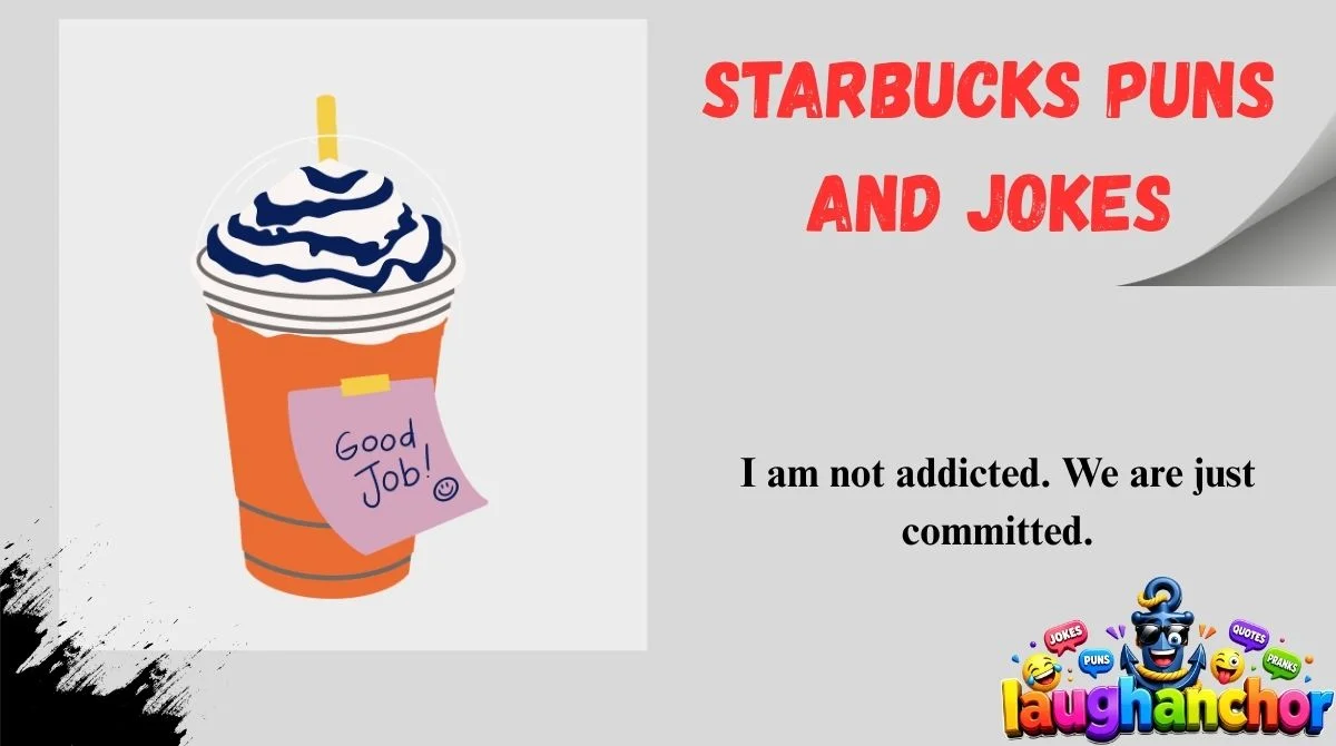 Starbucks Puns and Jokes