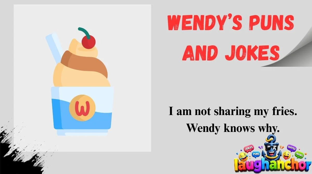 Wendy’s Puns and Jokes