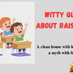 Witty Quotes About Raising Kids