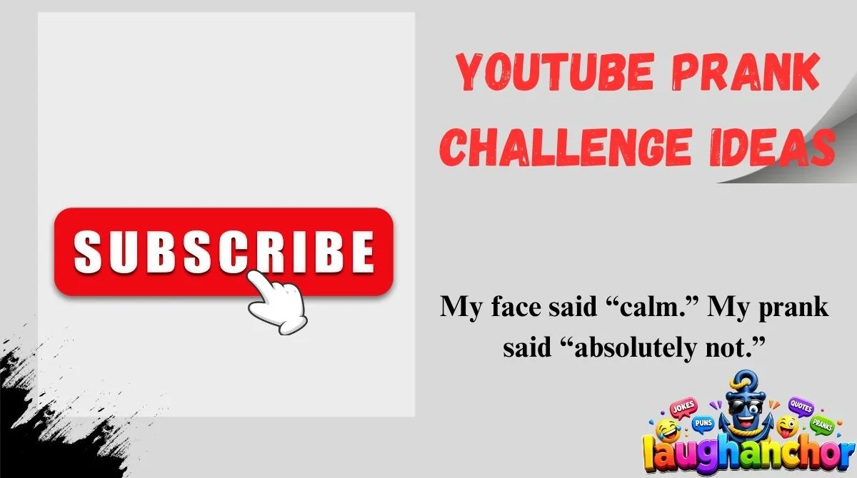 YouTube Prank Challenge Ideas