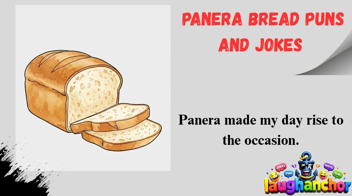 Panera Bread Puns and Jokes