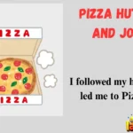 Pizza Hut Puns and Jokes