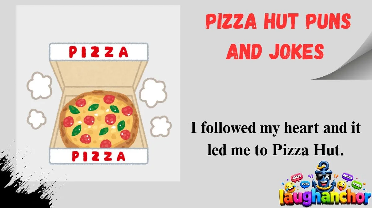 Pizza Hut Puns and Jokes