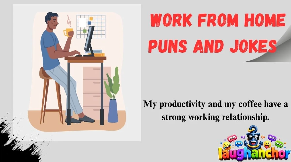 Work From Home Puns and Jokes